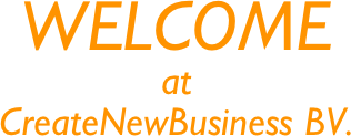 WELCOME 
at 
CreateNewBusiness BV.